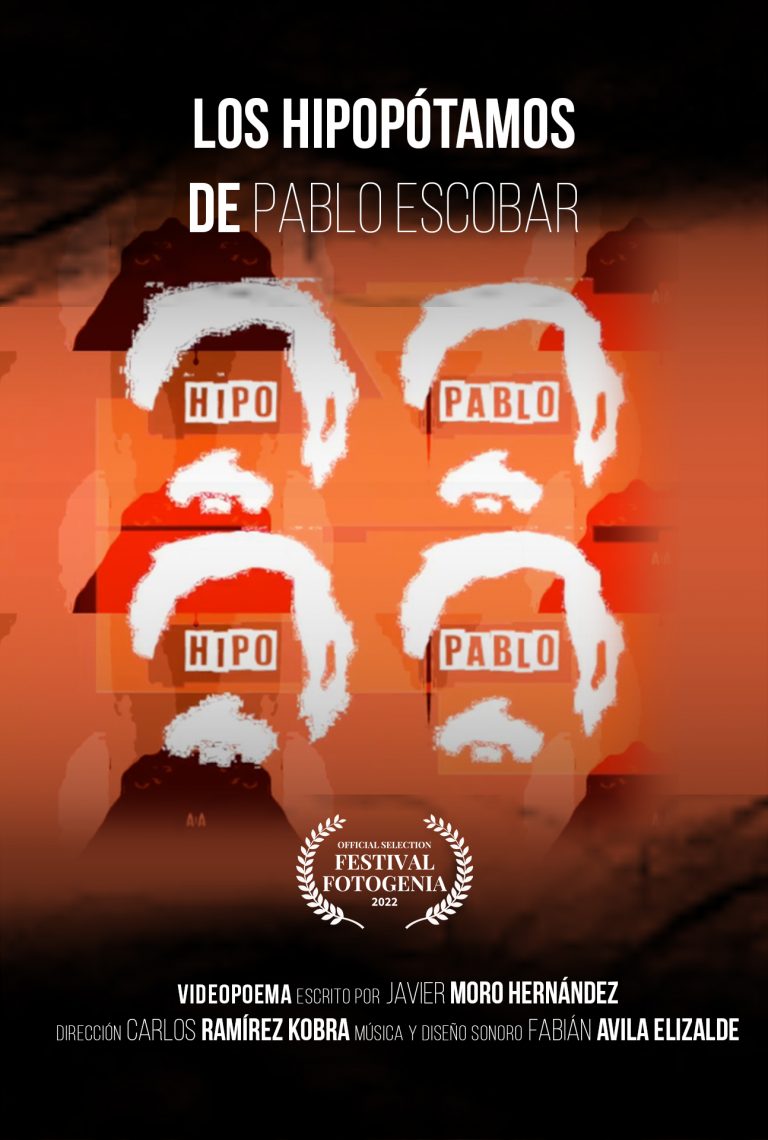 Los hipopótamos de Pablo Escobar / Pablo Escobar’s hippopotamuses (videopoesía)